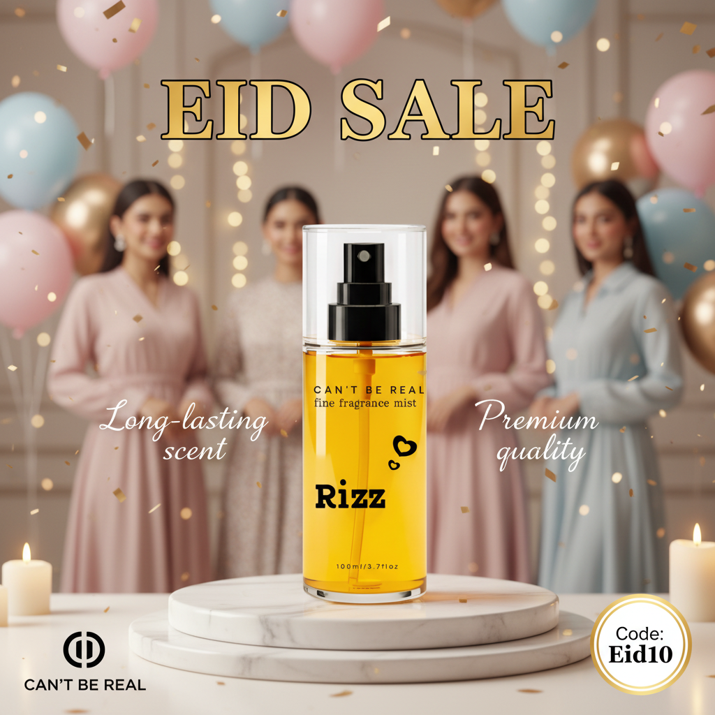 CAN'T BE REAL Rizz Fragrance Mist premium Eid ad